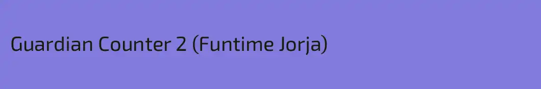 Guardian Counter 2 (Funtime Jorja)